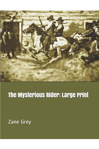 The Mysterious Rider: Large Print