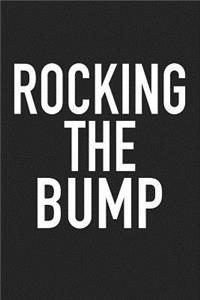 Rocking the Bump