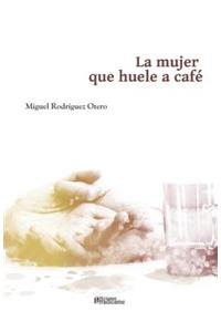 Mujer Que Huele a Café