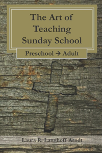 The Art of Teaching Sunday School