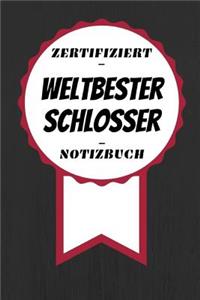 Notizbuch - Zertifiziert - Weltbester - Schlosser