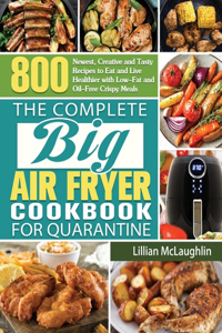 The Complete Big Air Fryer Cookbook for Quarantine