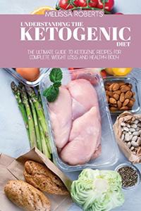 Understanding The Ketogenic Diet