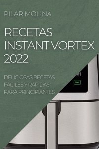 Recetas Instant Vortex 2022