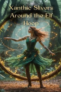 Xanthic Slivers Around the Elf Hoop