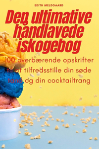 Den ultimative håndlavede iskogebog
