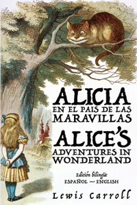 Alicia en el País de las Maravillas - Alice's Adventures in Wonderland