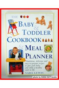 The Baby & Toddler Cookbook & Meal Planner