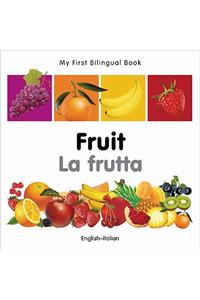 My First Bilingual Book-Fruit (English-Italian)