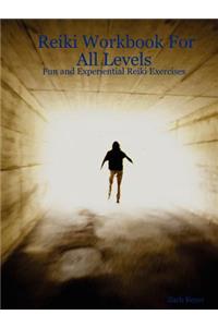 Reiki Workbook For All Levels