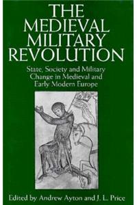 The Medieval Military Revolution