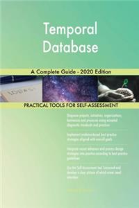 Temporal Database A Complete Guide - 2020 Edition