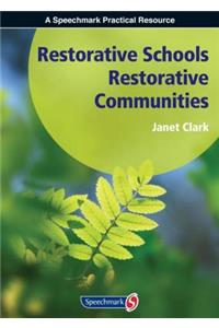 Restorative Schools, Restorative Communities