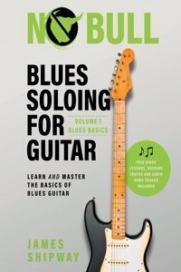 Blues Soloing For Guitar, Volume 1