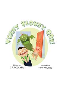 Wobby Blobby Ooh!
