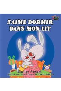 J'aime dormir dans mon lit: I Love to Sleep in My Own Bed - French Edition