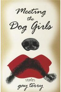 Meeting the Dog Girls: Stories