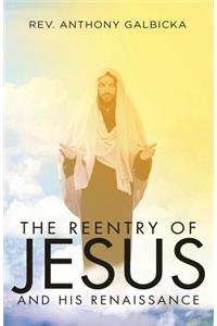 The Reentry of Jesus and His Renaissance