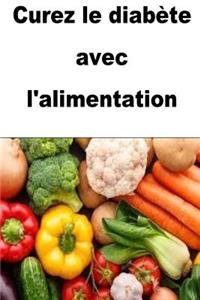 Curez le diabète avec l'alimentation