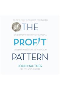 The Profit Pattern Lib/E