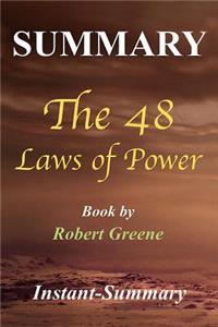 Summary - The 48 Laws of Power: By Robert Greene