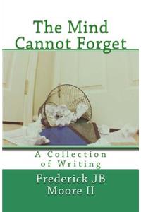Mind Cannot Forget