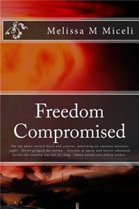 Freedom Compromised