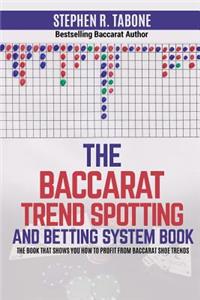 Baccarat Trend Spotting and Betting System Book