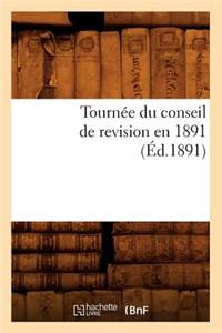Tournée Du Conseil de Revision En 1891 (Éd.1891)