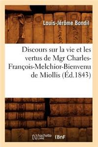 Discours Sur La Vie Et Les Vertus de Mgr Charles-François-Melchior-Bienvenu de Miollis (Éd.1843)