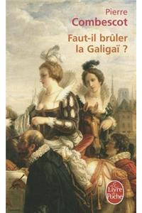 Faut-Il Bruler la Galigai?