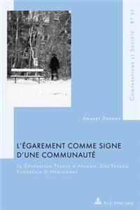 L'Egarement Comme Signe d'Une Communaute: La Génération Perdue d'Aragon, DOS Passos, Fitzgerald Et Hemingway