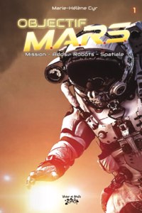 Objectif M.A.R.S. Tome 1