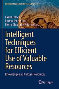 Intelligent Techniques for Efficient Use of Valuable Resources: Knowledge and Cultural Resources