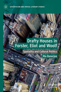 Drafty Houses in Forster, Eliot and Woolf