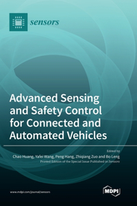 Advanced Sensing and Safety Control for Connected and Automated Vehicles