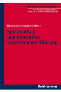 Spiritualitat Und Innovative Unternehmensfuhrung