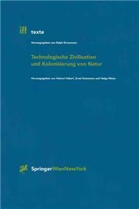 Technologische Zivilisation Und Kolonisierung Von Natur