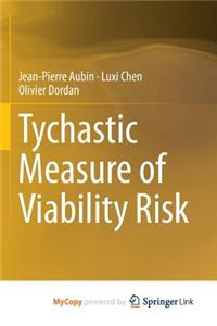 Tychastic Measure of Viability Risk