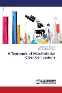 Textbook of Maxillofacial Clear Cell Lesions