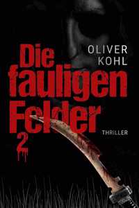 Die fauligen Felder 2