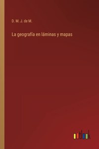 La geografía en láminas y mapas