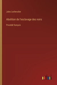 Abolition de l'esclavage des noirs