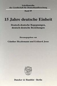 15 Jahre Deutsche Einheit: Deutsch-Deutsche Begegnungen, Deutsch-Deutsche Beziehungen