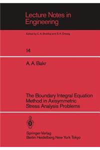 Boundary Integral Equatio Method in Axisymmetric Stress Analysis Problems