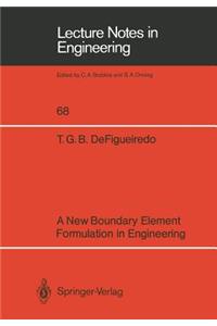 New Boundary Element Formulation in Engineering