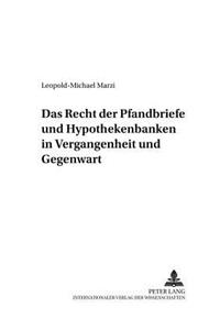 Das Recht Der Pfandbriefe Und Hypothekenbanken in Vergangenheit Und Gegenwart