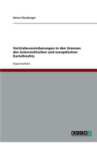 Vertriebsvereinbarungen in den Grenzen des österreichischen und europäischen Kartellrechts