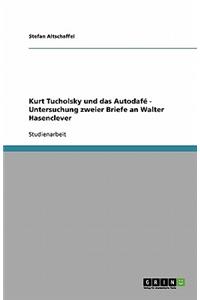 Kurt Tucholsky und das Autodafé - Untersuchung zweier Briefe an Walter Hasenclever