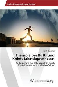 Therapie bei Hüft- und Knietotalendoprothesen